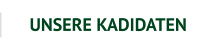 UNSERE KADIDATEN